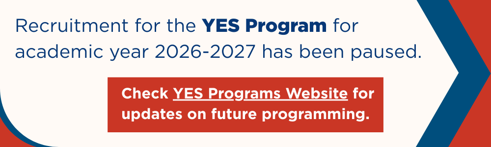 Recruitment for the YES Program for academic year 2026-2027 has been paused